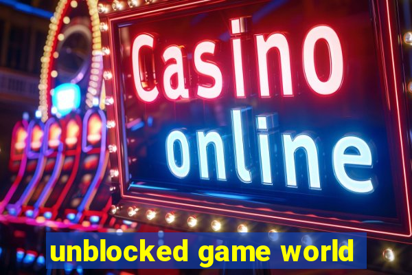 unblocked game world